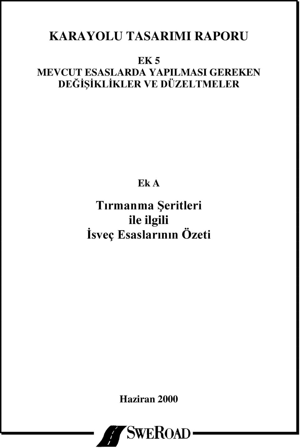 VE DÜZELTMELER Ek A Tırmanma ġeritleri