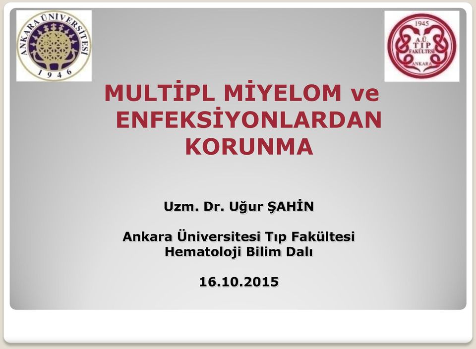 Uğur ŞAHİN Ankara Üniversitesi