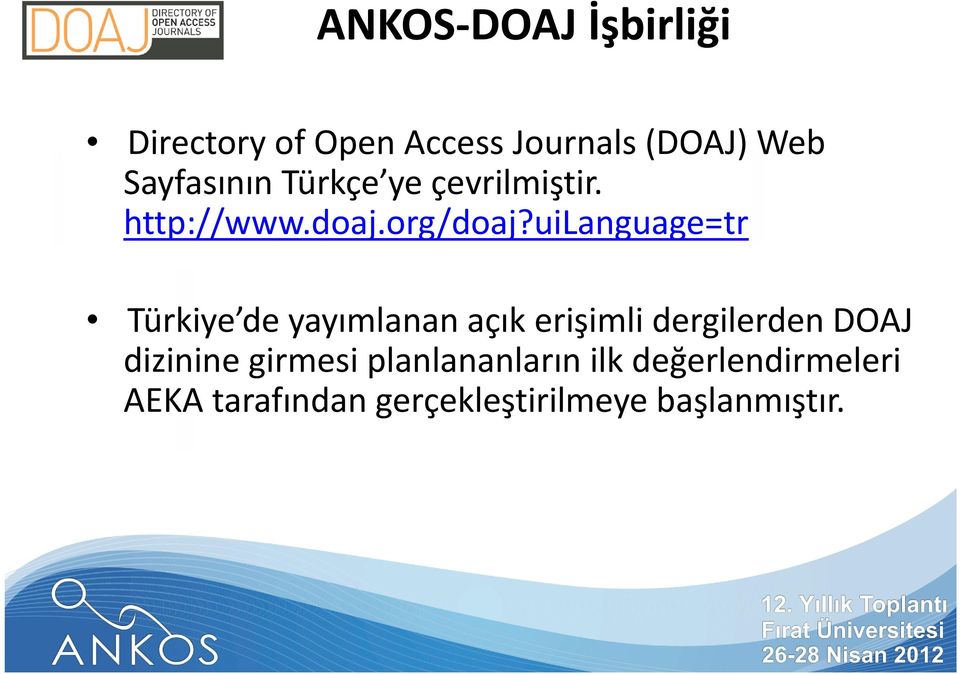 uilanguage=tr Türkiye de yayımlanan açık erişimli dergilerden DOAJ