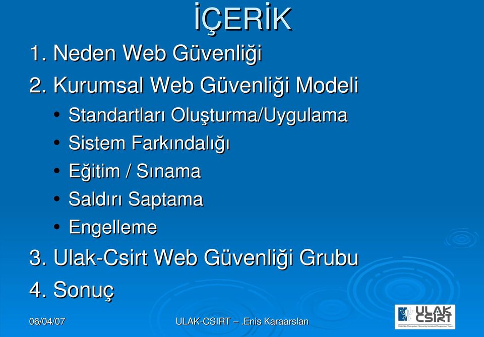 Oluşturma/Uygulama Sistem Farkındalığı Eğitim /