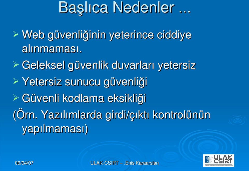 Geleksel güvenlik duvarları yetersiz Yetersiz sunucu