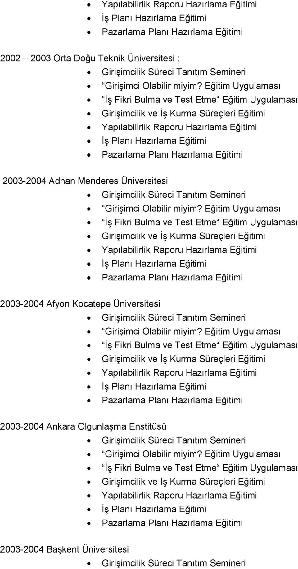 Üniversitesi 2003-2004 Afyon Kocatepe Üniversitesi 2003-2004 Ankara