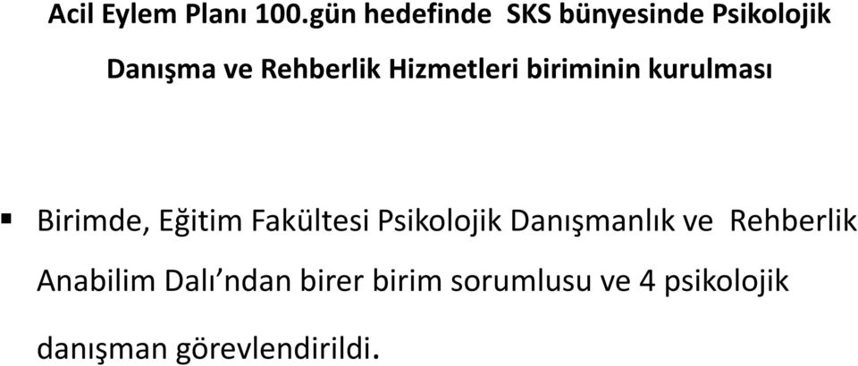 Hizmetleri biriminin kurulması Birimde, Eğitim Fakültesi