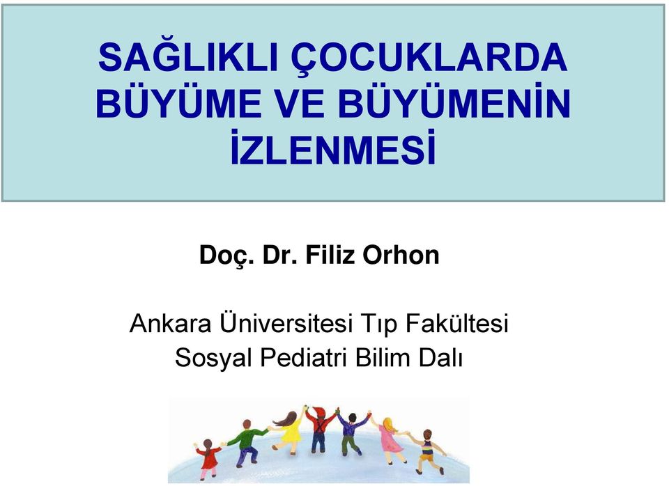 Filiz Orhon Ankara Üniversitesi