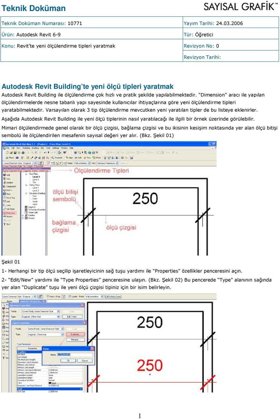 Building ile ölçülendirme çok hızlı ve pratik şekilde yapılabilmektedir.