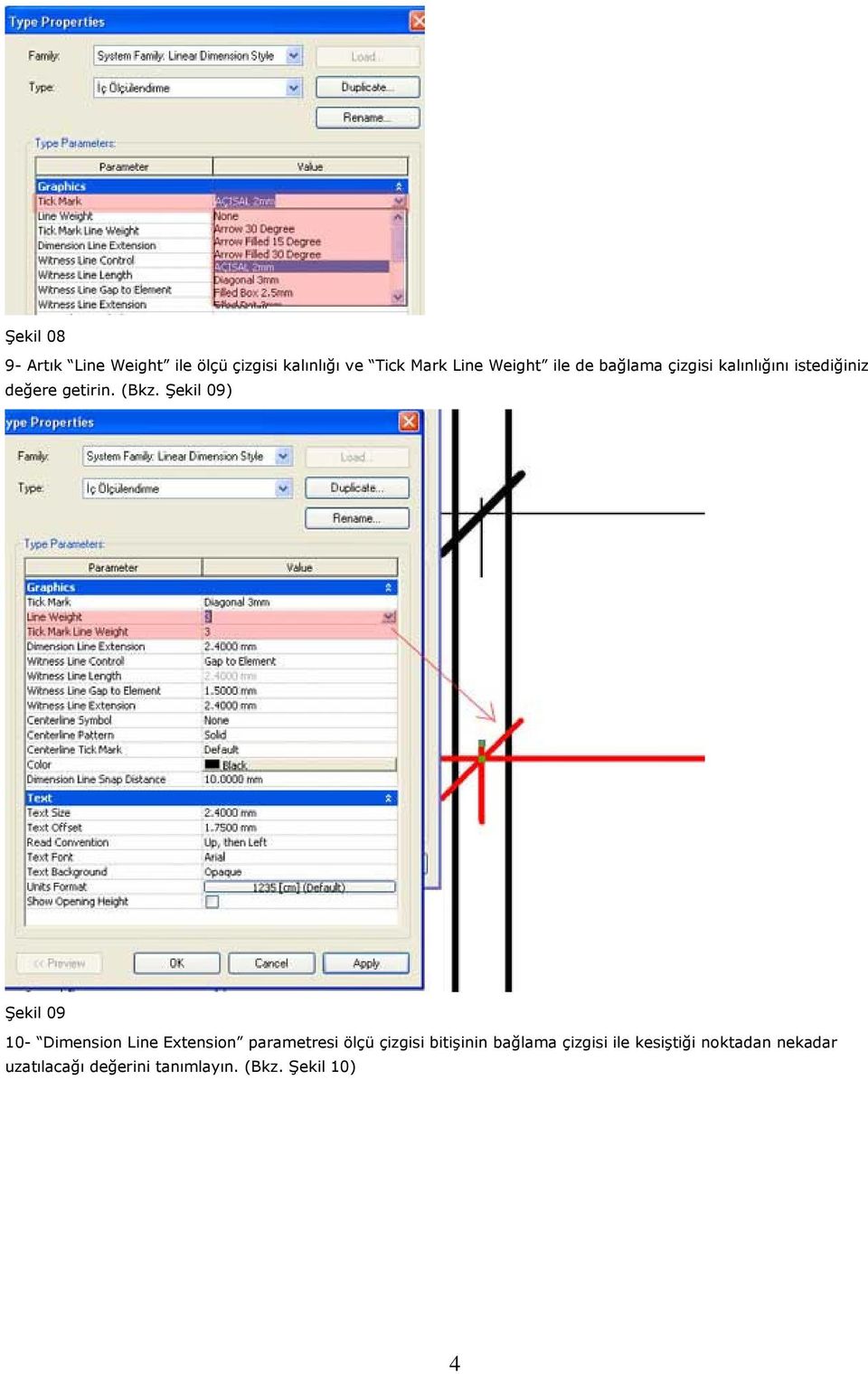 Şekil 09) Şekil 09 10- Dimension Line Extension parametresi ölçü çizgisi bitişinin