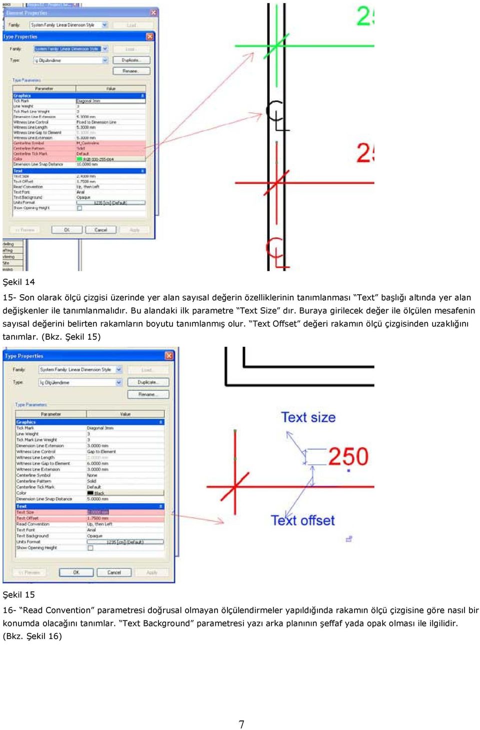 Text Offset değeri rakamın ölçü çizgisinden uzaklığını tanımlar. (Bkz.