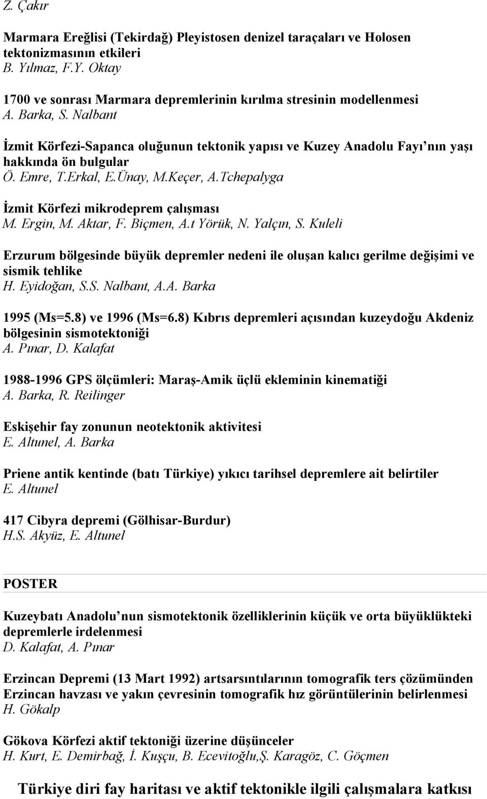 Tchepalyga İzmit Körfezi mikrodeprem çalışması M. Ergin, M. Aktar, F. Biçmen, A.t Yörük, N. Yalçın, S.