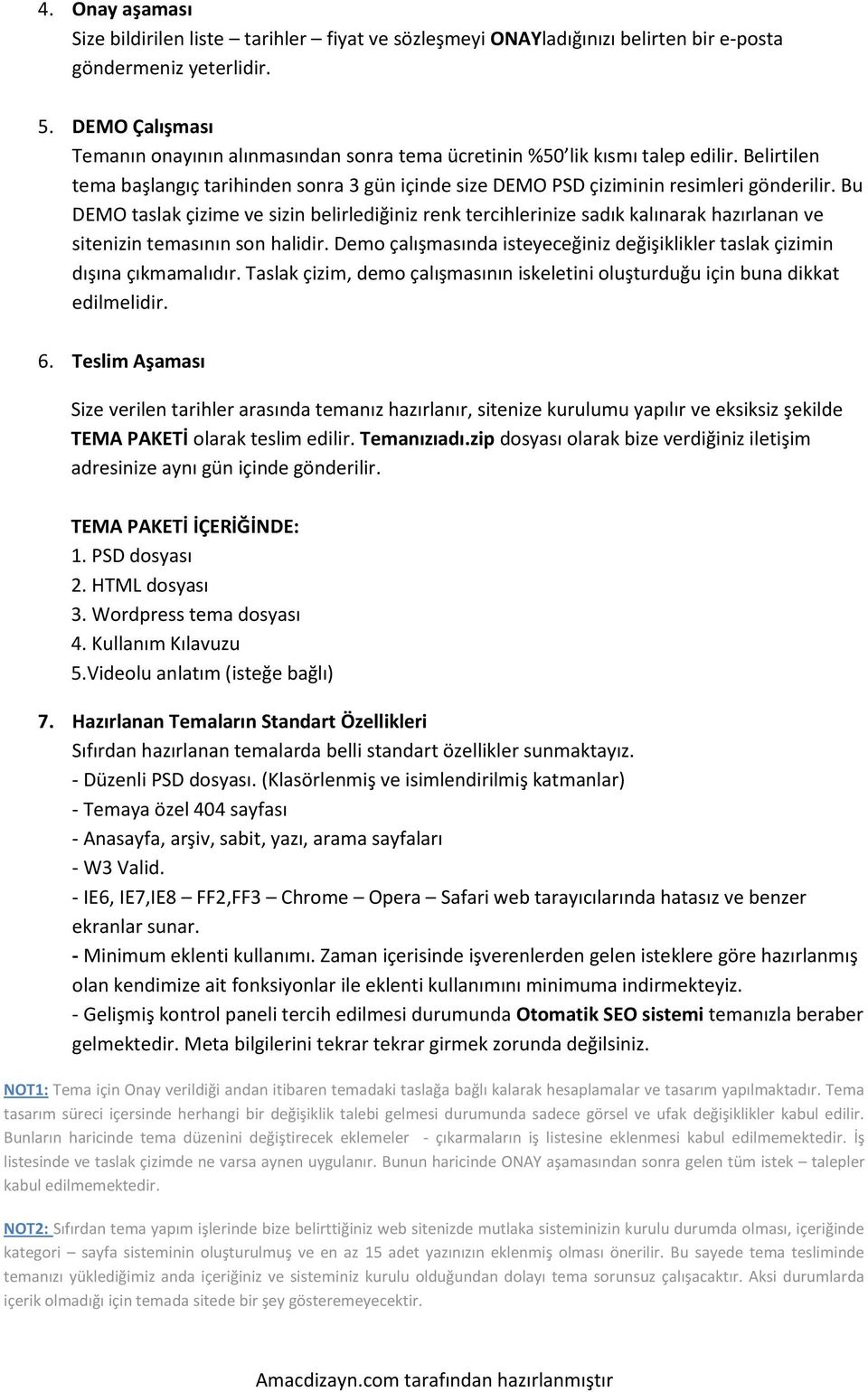 Bu DEMO taslak çizime ve sizin belirlediğiniz renk tercihlerinize sadık kalınarak hazırlanan ve sitenizin temasının son halidir.