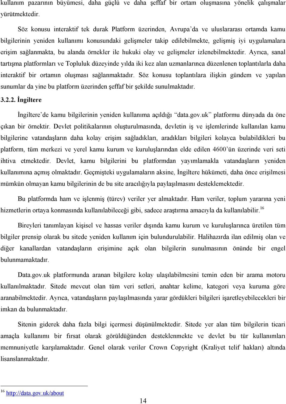 sağlanmakta, bu alanda örnekler ile hukuki olay ve gelişmeler izlenebilmektedir.