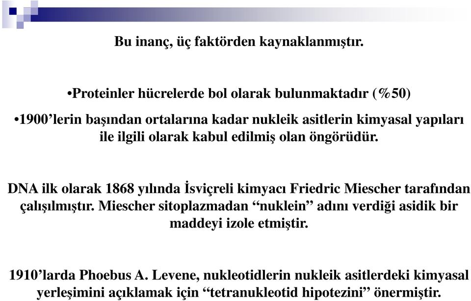 ilgili olarak kabul edilmiş olan öngörüdür.