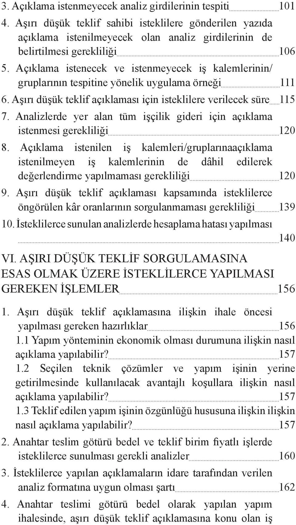 Analizlerde yer alan tüm işçilik gideri için açıklama istenmesi gerekliliği 120 8.