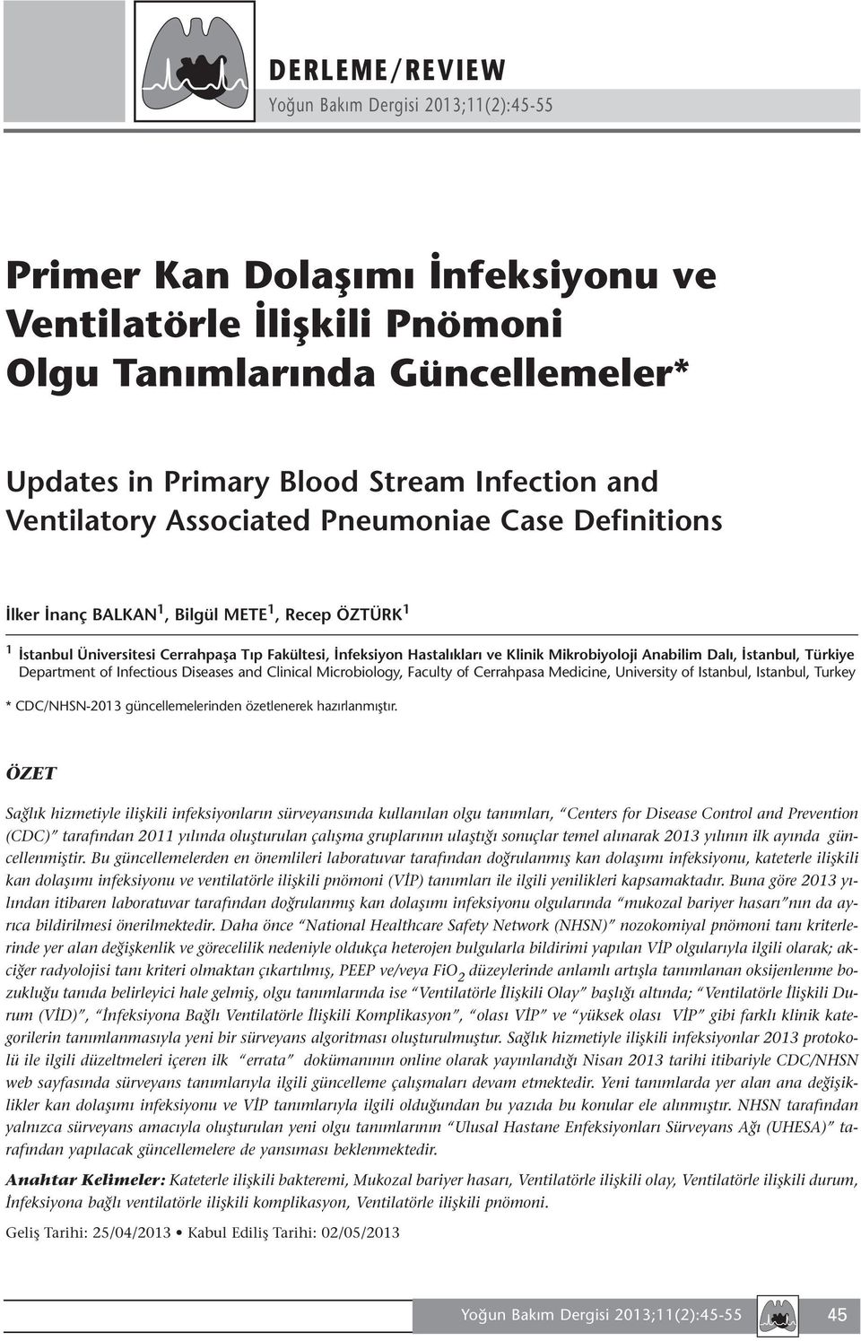 of Istanbul, Istanbul, Turkey * CDC/NHSN-2013 güncellemelerinden özetlenerek hazırlanmıştır.