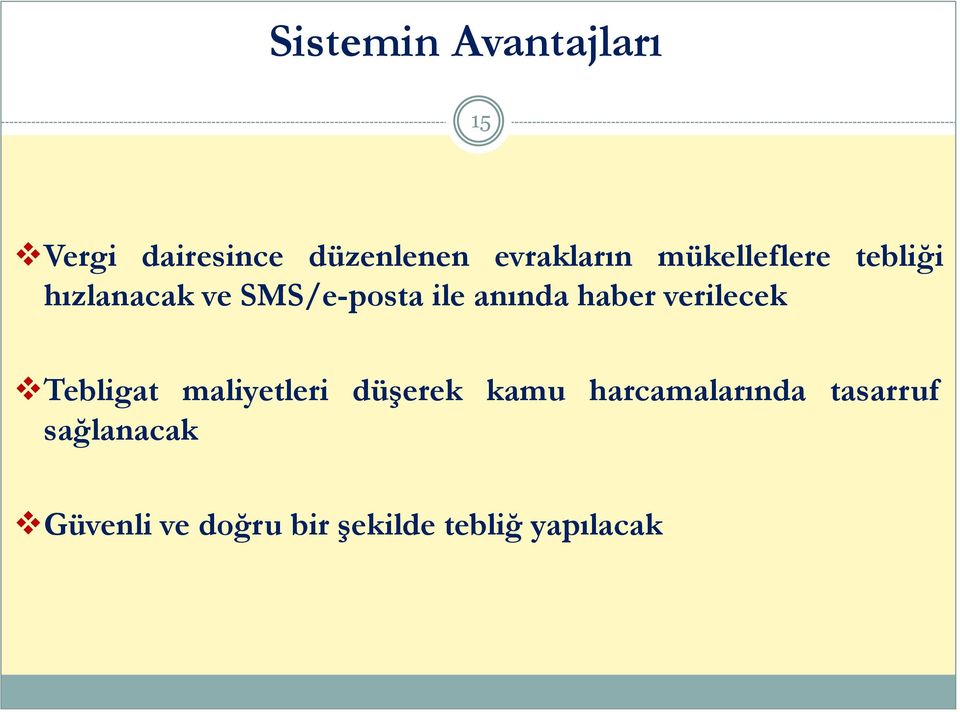 haber verilecek Tebligat maliyetleri düşerek kamu