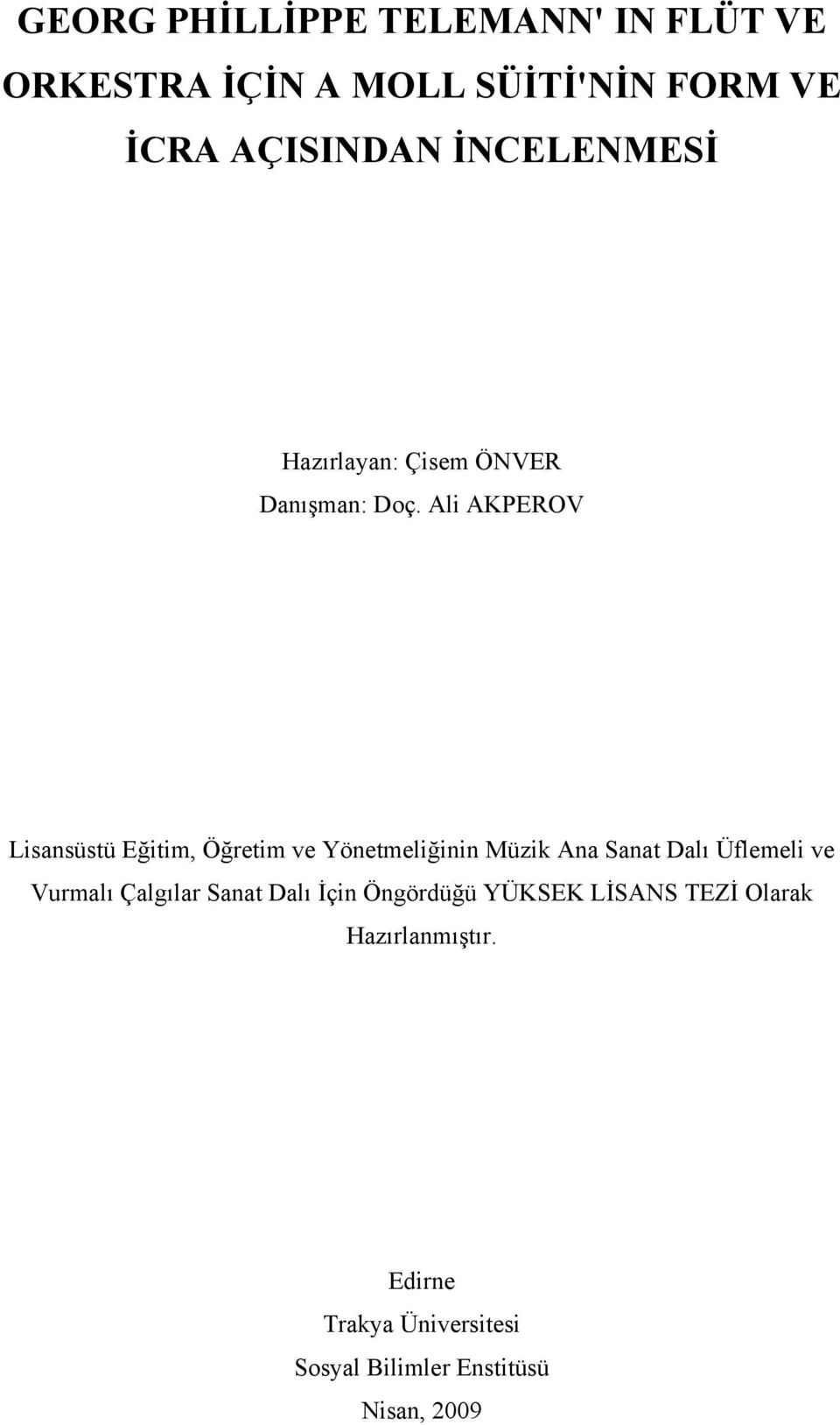 Ali AKPEROV Lisansüstü Eğitim, Öğretim ve Yönetmeliğinin Müzik Ana Sanat Dalı Üflemeli ve