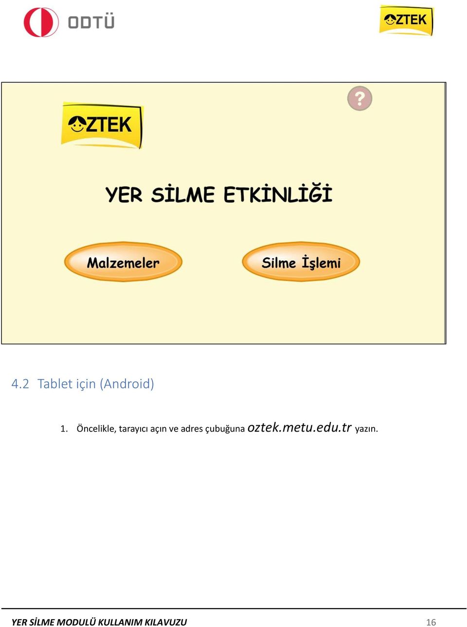 çubuğuna oztek.metu.edu.tr yazın.