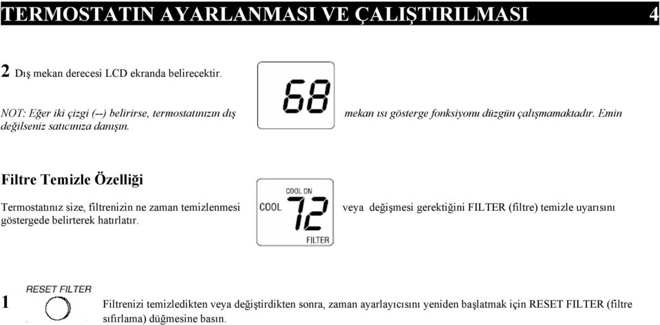 mekan ısı gösterge fonksiyonu düzgün çalışmamaktadır.