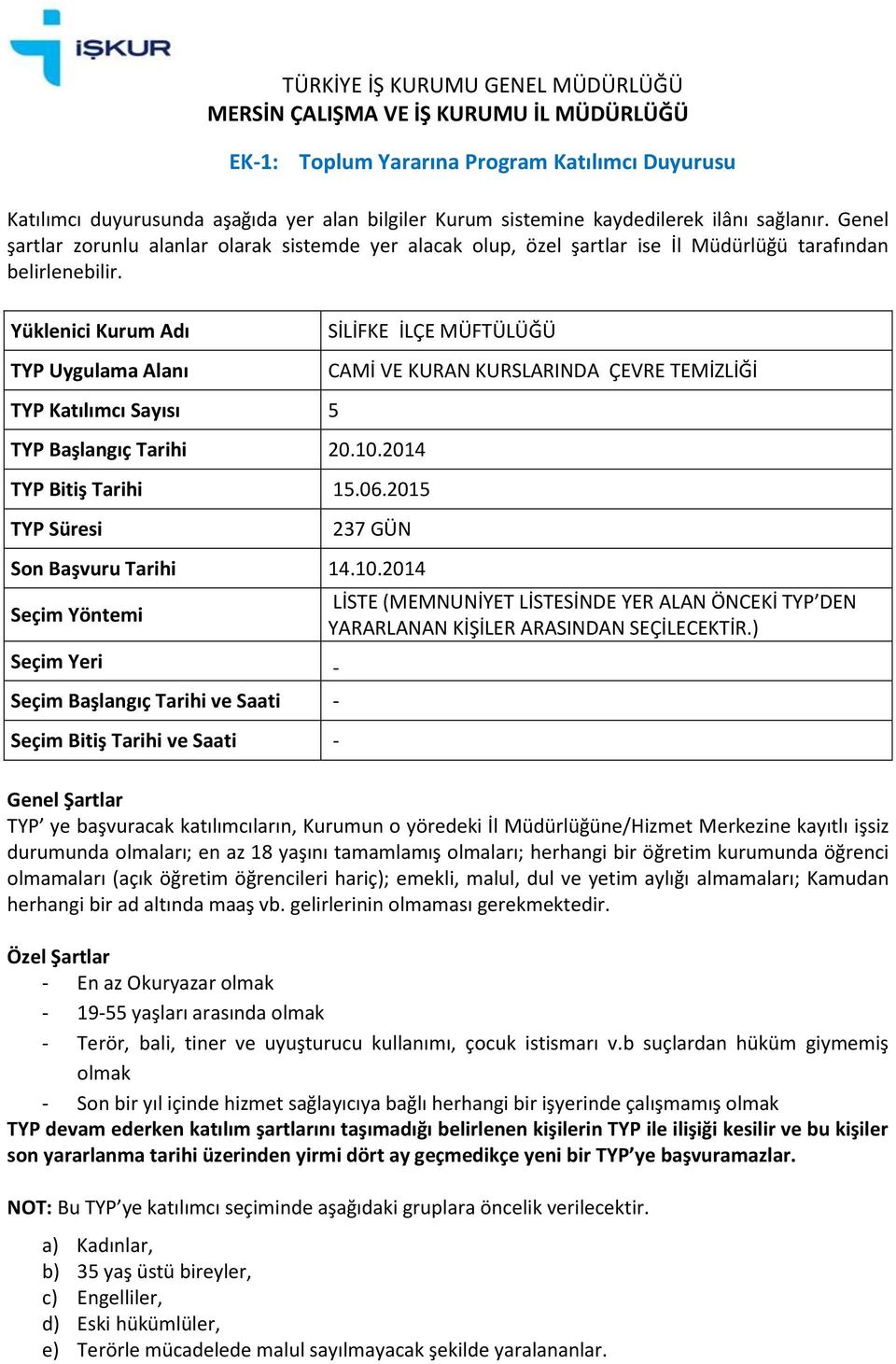 TEMİZLİĞİ - Son bir yıl içinde hizmet