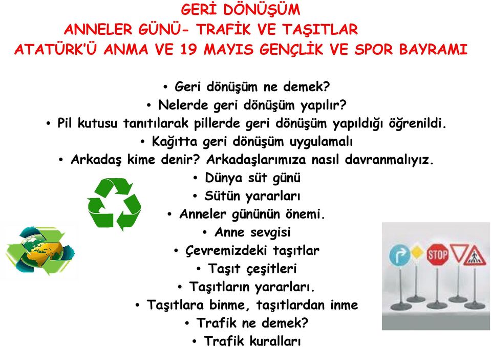 Kağıtta geri dönüşüm uygulamalı Arkadaş kime denir? Arkadaşlarımıza nasıl davranmalıyız.