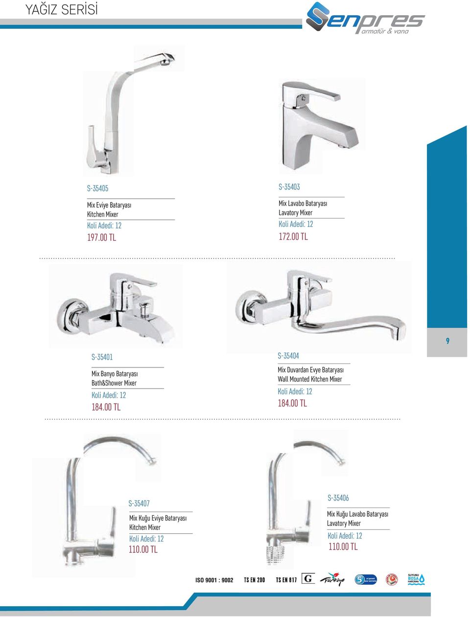 00 TL S-35401 S-35404 Mix Banyo Bataryası Bath&Shower Mixer Mix Duvardan Evye Bataryası