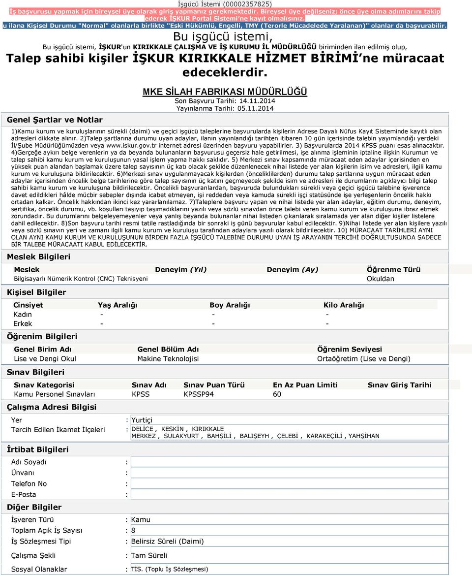 MÜDÜRLÜĞÜ Bilgisayarlı Nümerik Kontrol (CNC) Teknisyeni Lise ve Dengi