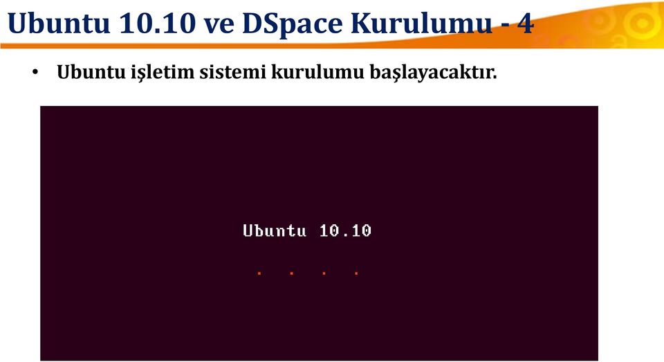 Kurulumu - 4 Ubuntu