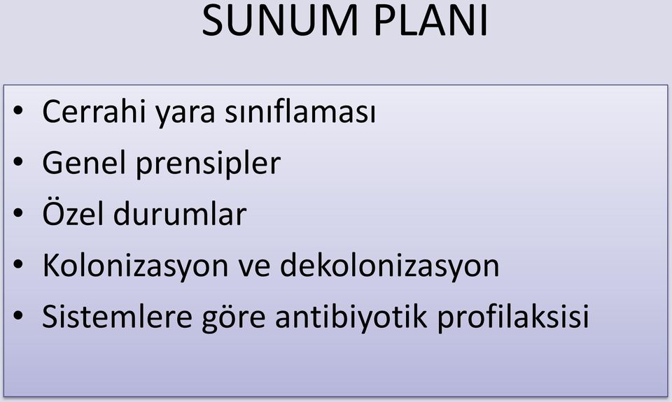 durumlar Kolonizasyon ve