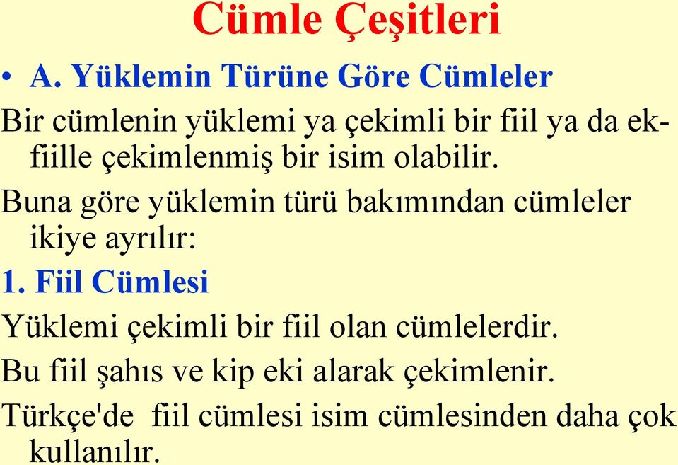 çekimlenmiş bir isim olabilir.