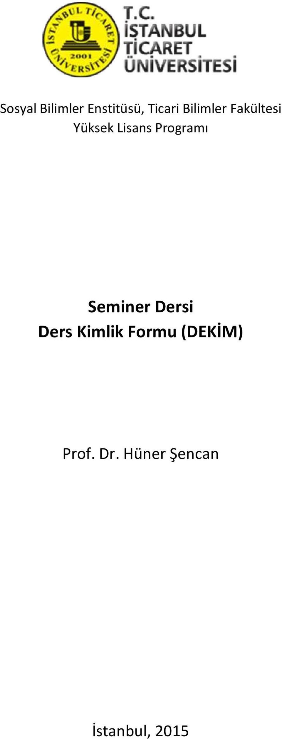 Programı Seminer Dersi Ders Kimlik