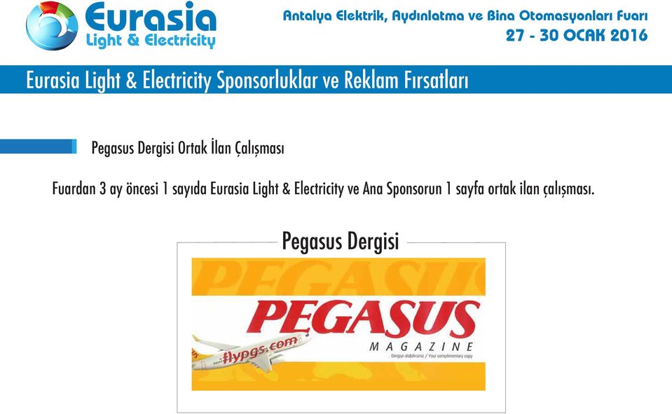 Light & Electricity ve Ana Sponsorun 1