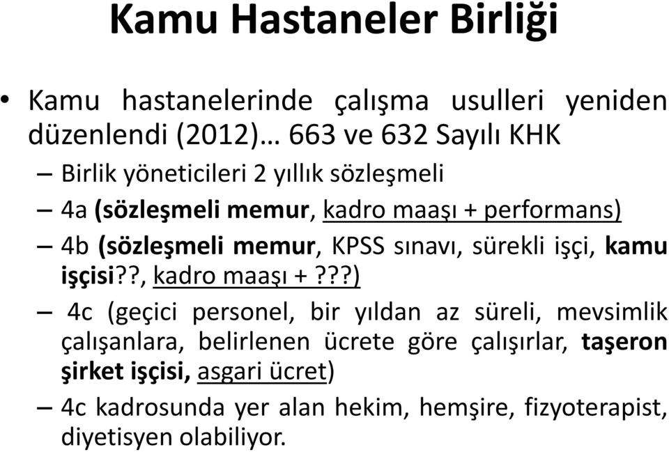 işçi, kamu işçisi??, kadro maaşı +?