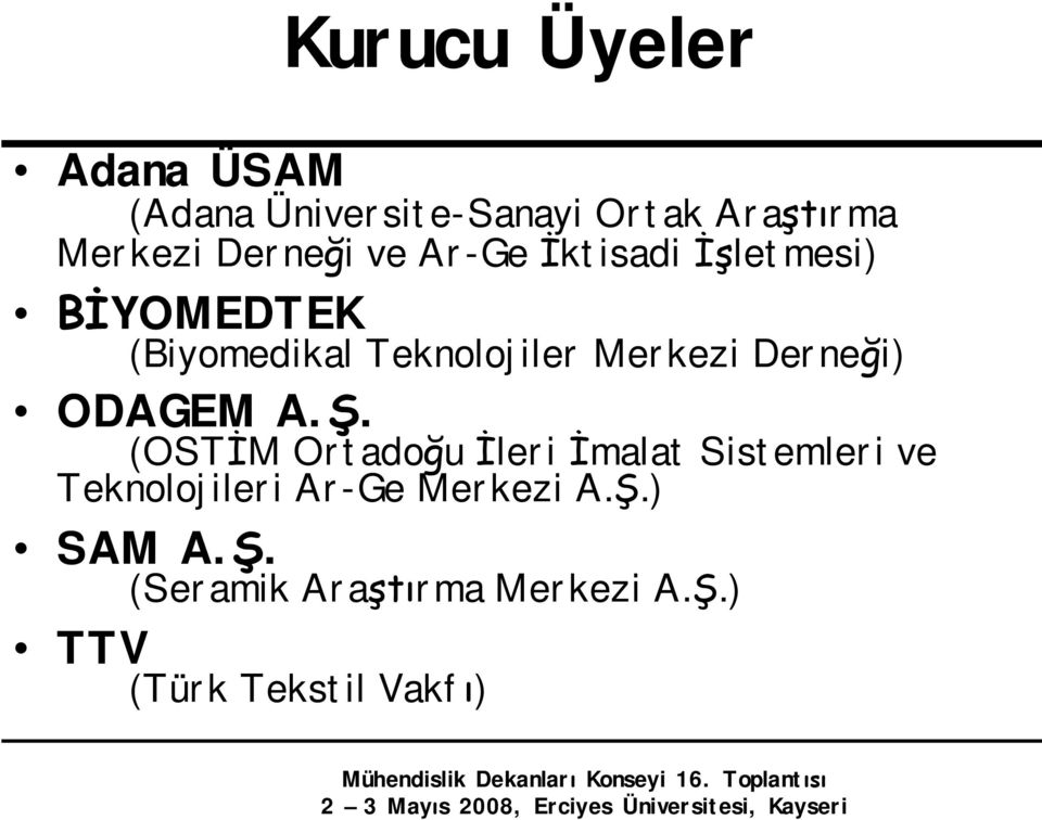 Merkezi Derneği) ODAGEM A.Ş.