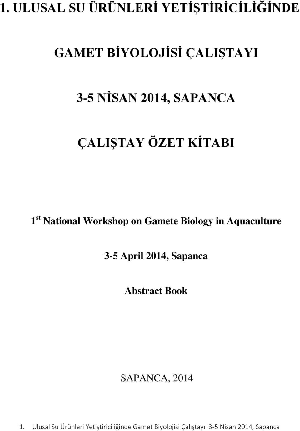 ÖZET KĠTABI 1 st National Workshop on Gamete Biology
