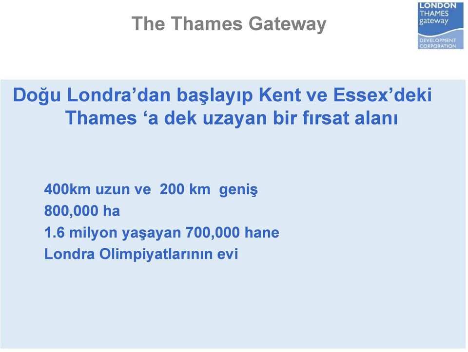 alanı 400km uzun ve 200 km geniş 800,000 ha 1.