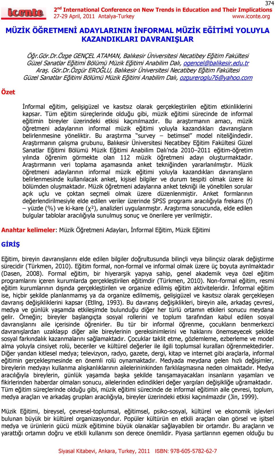 Özgür EROĞLU, Balıkesir Üniversitesi Necatibey Eğitim Fakültesi Güzel Sanatlar Eğitimi Bölümü Eğitimi Anabilim Dalı, ozgureroglu76@yahoo.