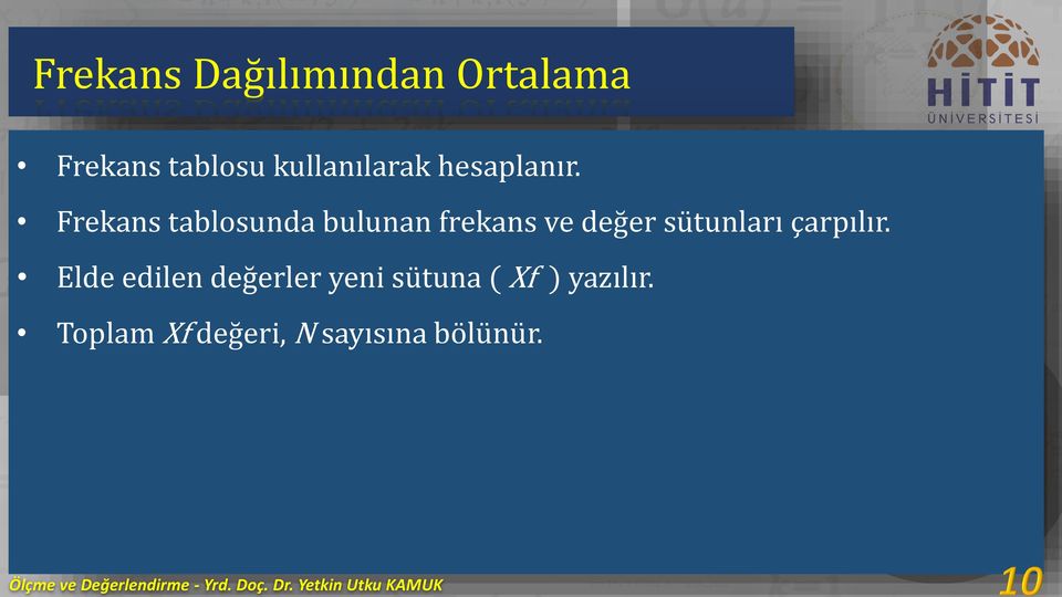 Frekans tablosunda bulunan frekans ve değer sütunları