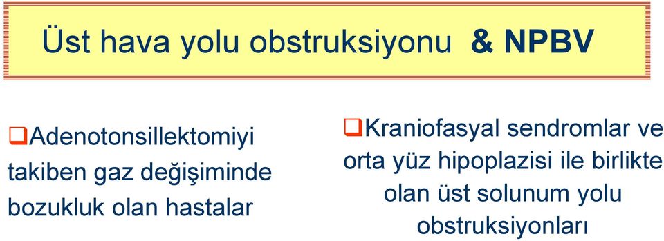 bozukluk olan hastalar Kraniofasyal sendromlar ve