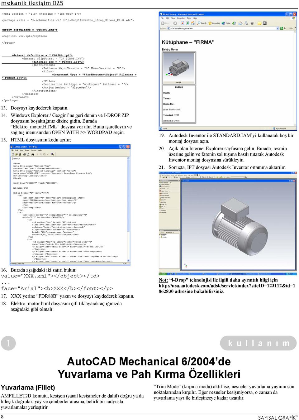 Açık olan Internet Explorer sayfasına gelin. Burada, resmin üzerine gelin ve farenin sol tuşuna basılı tutarak Autodesk Inventor montaj dosyasına sürükleyin. 21.