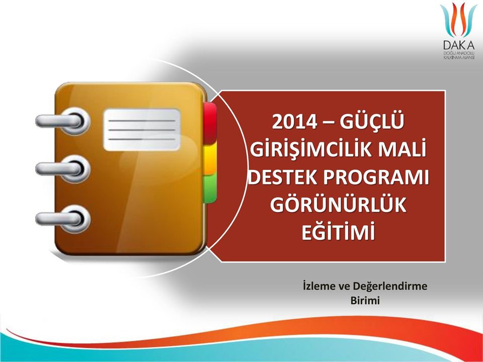 GÖRÜNÜRLÜK EĞİTİMİ