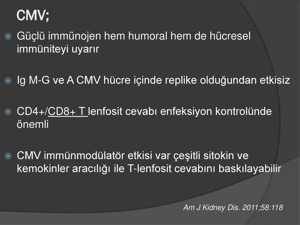 enfeksiyon kontrolünde önemli CMV immünmodülatör etkisi var çeşitli sitokin ve