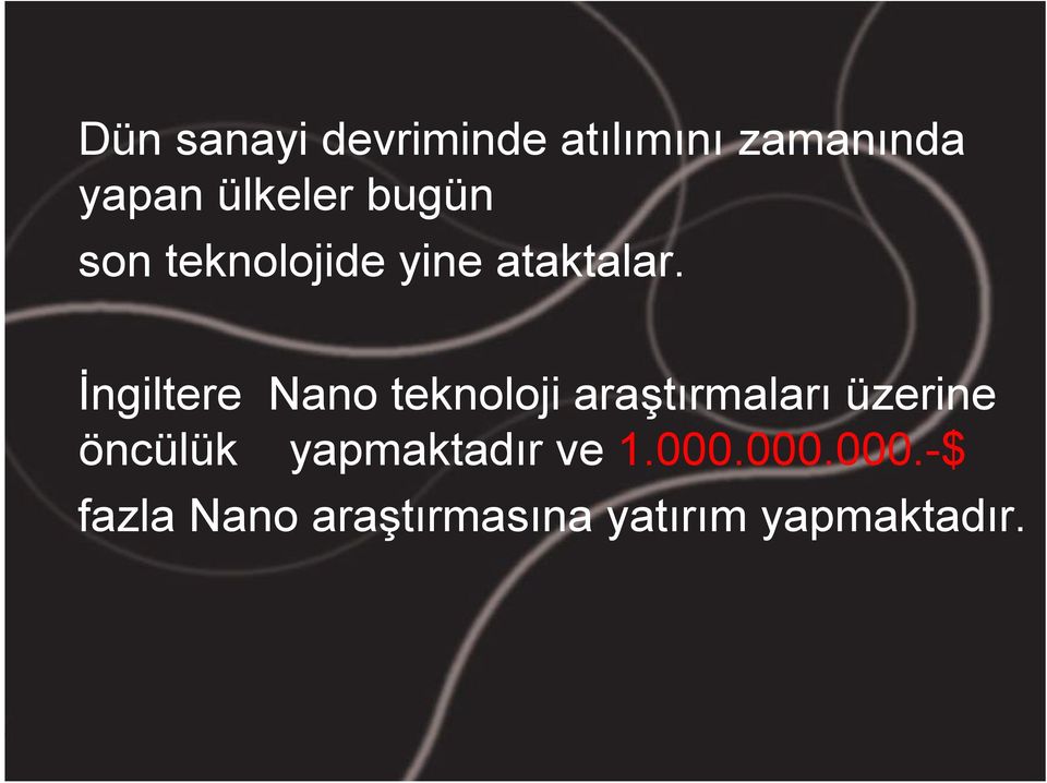 İngiltere Nano teknoloji araştırmaları üzerine öncülük