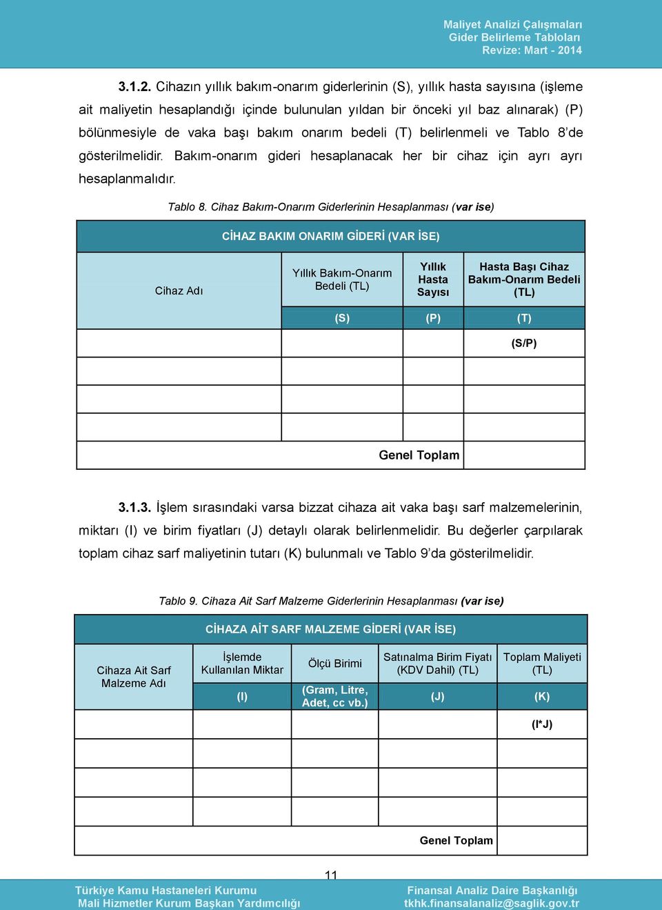 bedeli (T) belirlenmeli ve Tablo 8 