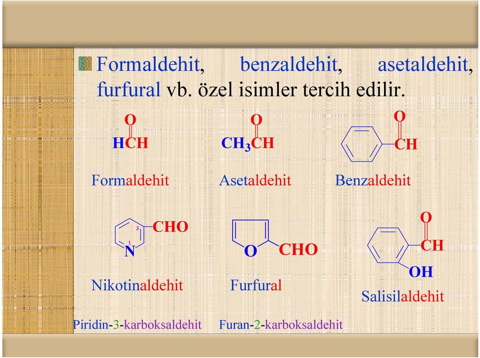 HCH CH 3 CH CH Formaldehit Asetaldehit Benzaldehit 1 N 3