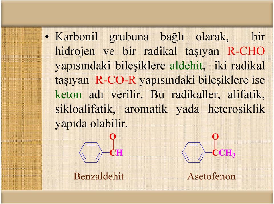 dkibileşiklereikl ise keton adı verilir.
