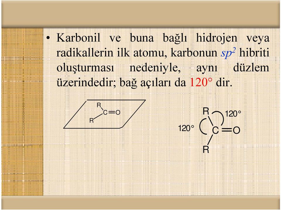 hibriti oluşturması nedeniyle, aynı düzlem