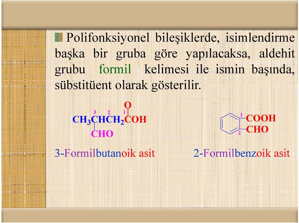 başında, sübstitüent olarak gösterilir.