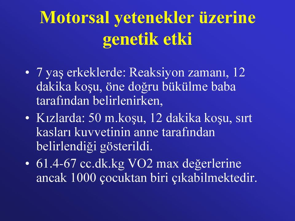 koşu, 12 dakika koşu, sırt kasları kuvvetinin anne tarafından belirlendiği