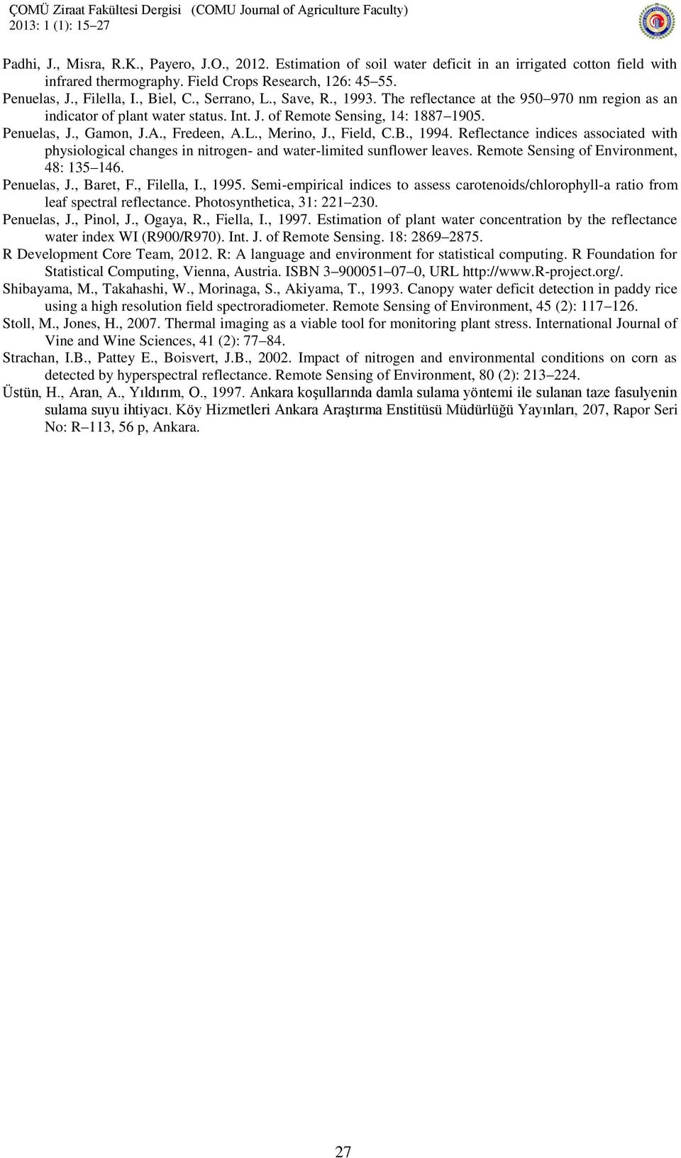 Penuels, J., Gmon, J.A., Fredeen, A.L., Merino, J., Field, C.B., 1994. efletne indies ssoited with physiologil hnges in nitrogen- nd wter-limited sunflower leves.