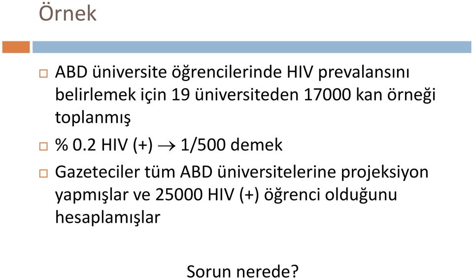 2 HIV (+) 1/500 demek Gazeteciler tüm ABD üniversitelerine