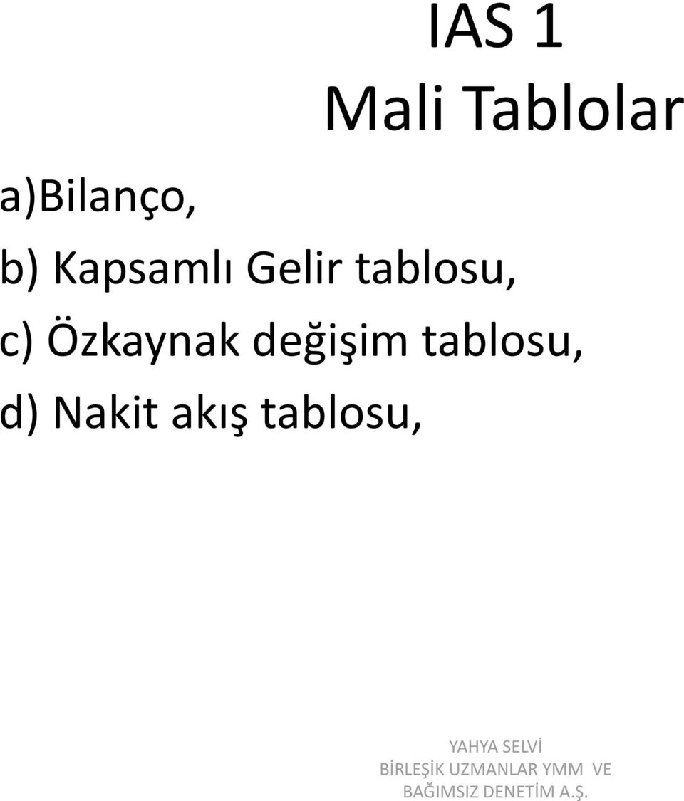 Gelir tablosu, c) Özkaynak